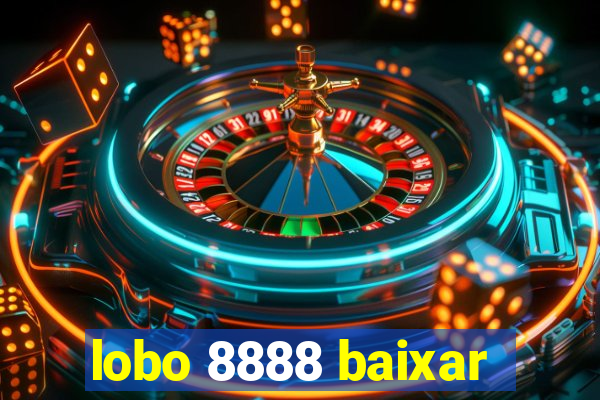 lobo 8888 baixar